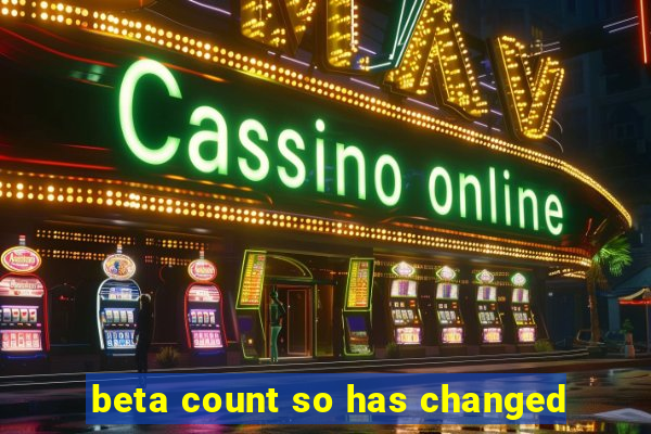 beta count so has changed